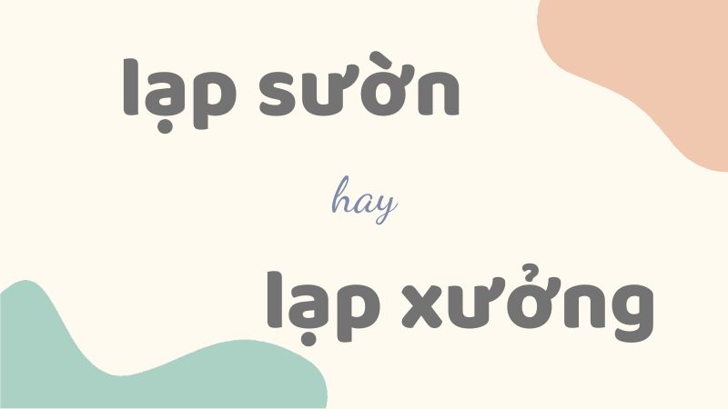 Lạp sườn hay lạp xưởng cách viết đúng và nguồn gốc từ ngữ cần biết